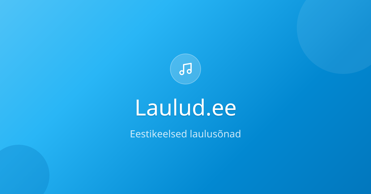 Laulud.ee - eestikeelsed laulusõnad